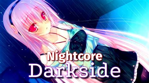 Darkside (Nightcore Version) .